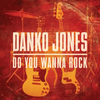Danko Jones : Do You Wanna Rock